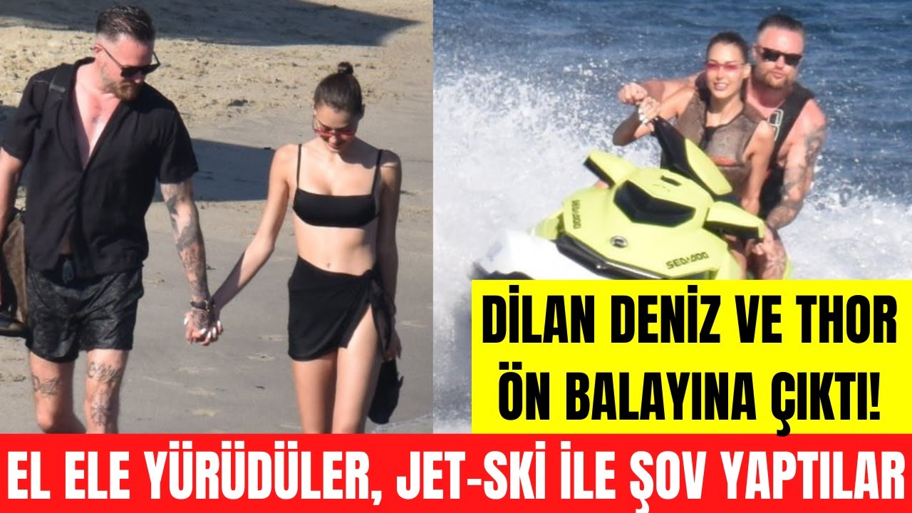 Dilan Çiçek Deniz ve sevgilisi Thor Saevarsson ön balayına çıktı! Jet-Ski ile şov yaptılar!