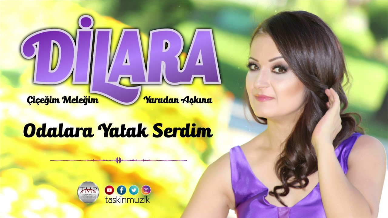 Dilara   / Odalara Yatak Serdim