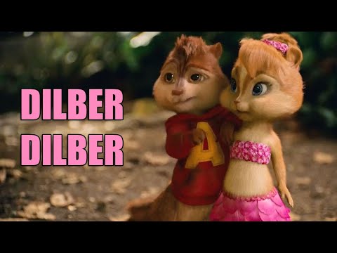 Dilber Dilber || FuLL hindi Video song || Chipmunk Version