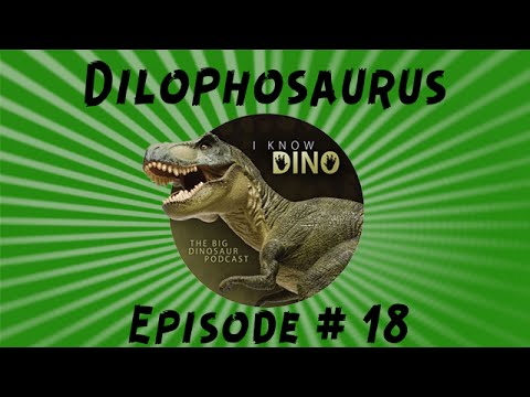 Dilophosaurus: I Know Dino Podcast Episode 18