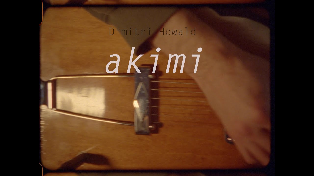 Dimitri Howald - Akimi (Official Video)