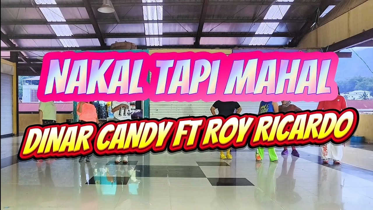 Dinar Candy Feat Roy Ricardo | Nakal Tapi Mahal | Zumba