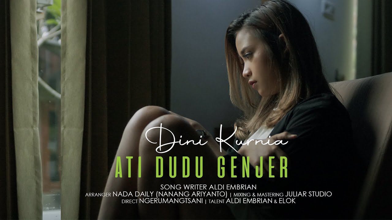 Dini Kurnia - Ati Dudu Genjer (Official Music Video)