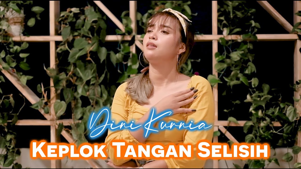 Dini Kurnia - Keplok Tangan Selisih (Official Music Video)