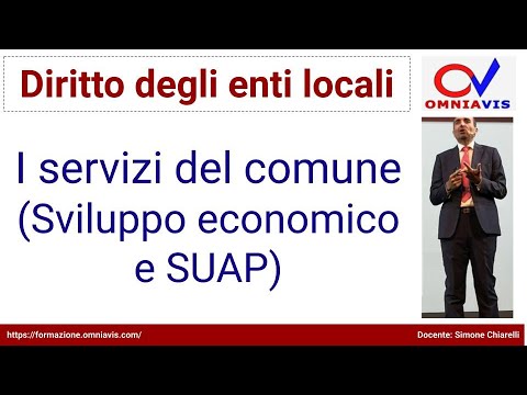 Diritto degli enti locali - COD267 - Lezione 48 - Servizi del comune (Sviluppo economico e SUAP)