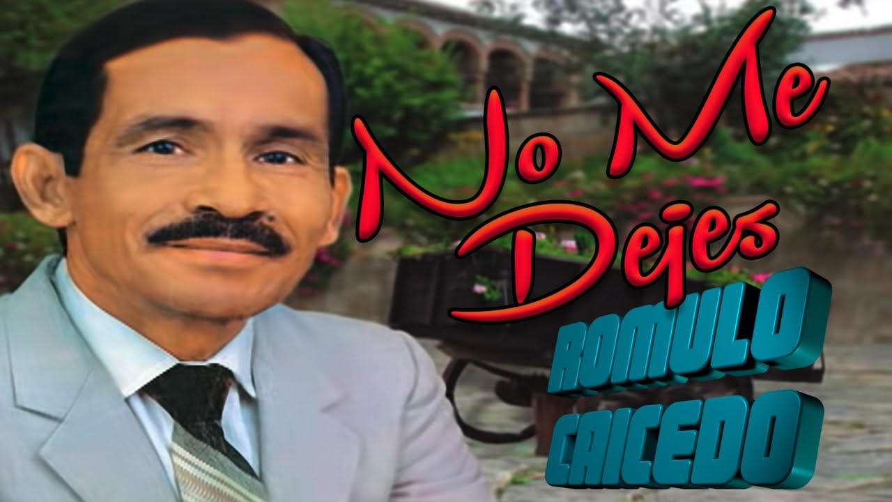 Discos El Dorado - Romulo Caicedo - No Me Dejes