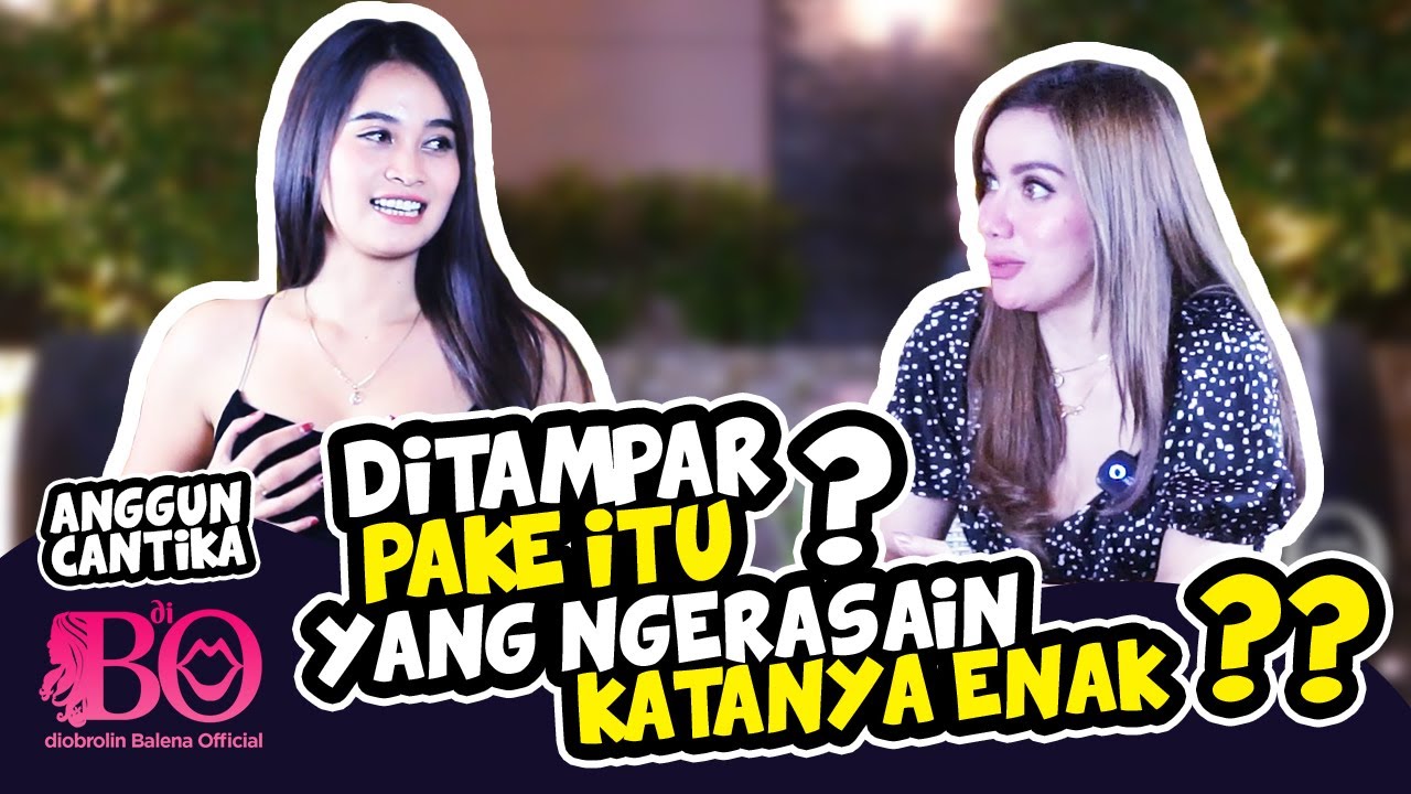 Ditampar Pake itu ??? Yang Ngerasain Sih Katanya Enak - ANGGUN CANTIKA di BO
