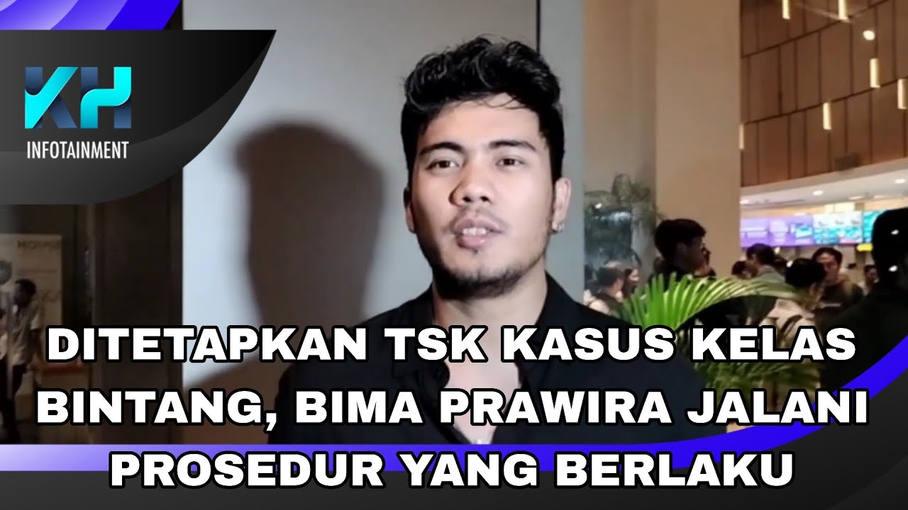 DITETAPKAN SEBAGAI TSK KASUS KELAS BINTANG, BIMA PRAWIRA SIAP IKUTI PROSEDUR YANG BERLAKU