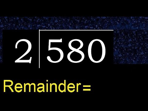 Divide 580 by 2 , remainder  . Division with 1 Digit Divisors . How to do