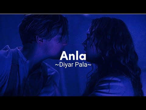 Diyar Pala - Anla (Şarkı Sözleri)