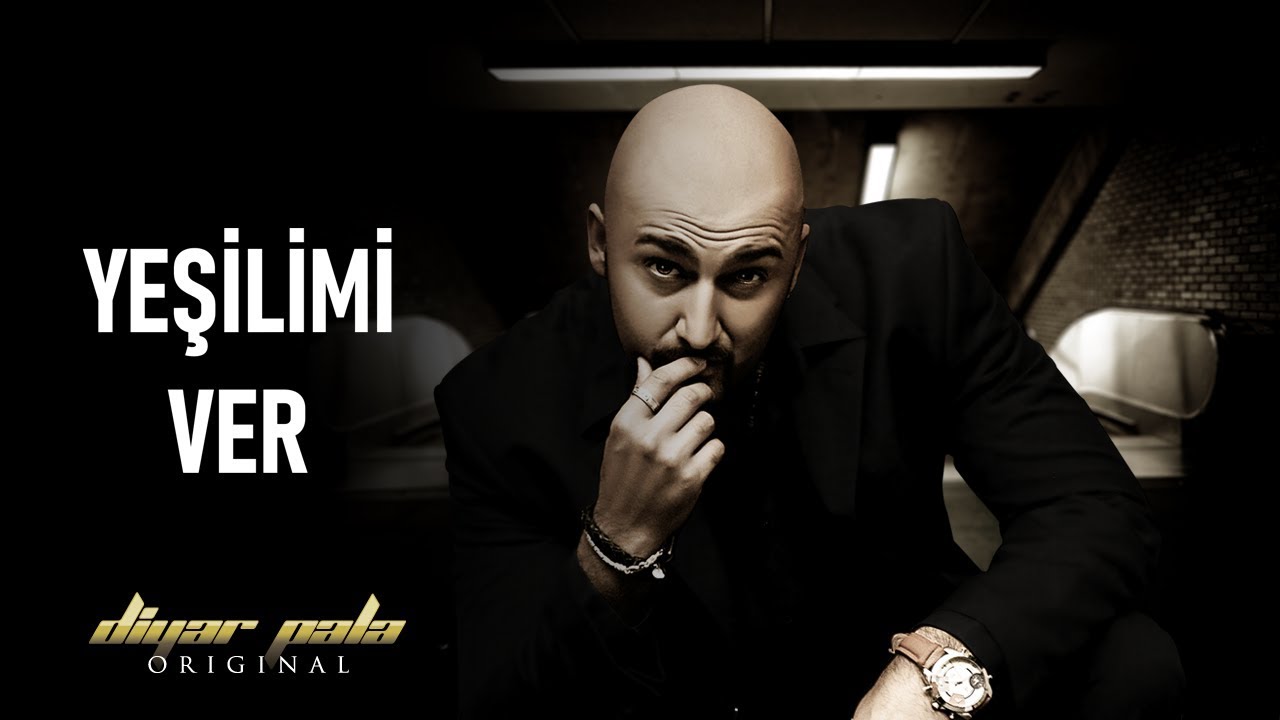 Diyar Pala - Yeşilimi Ver