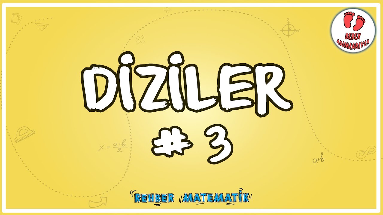 Diziler 3 | Bebek Adımları |  Rehber Matematik #bebekadımları #321soruda
