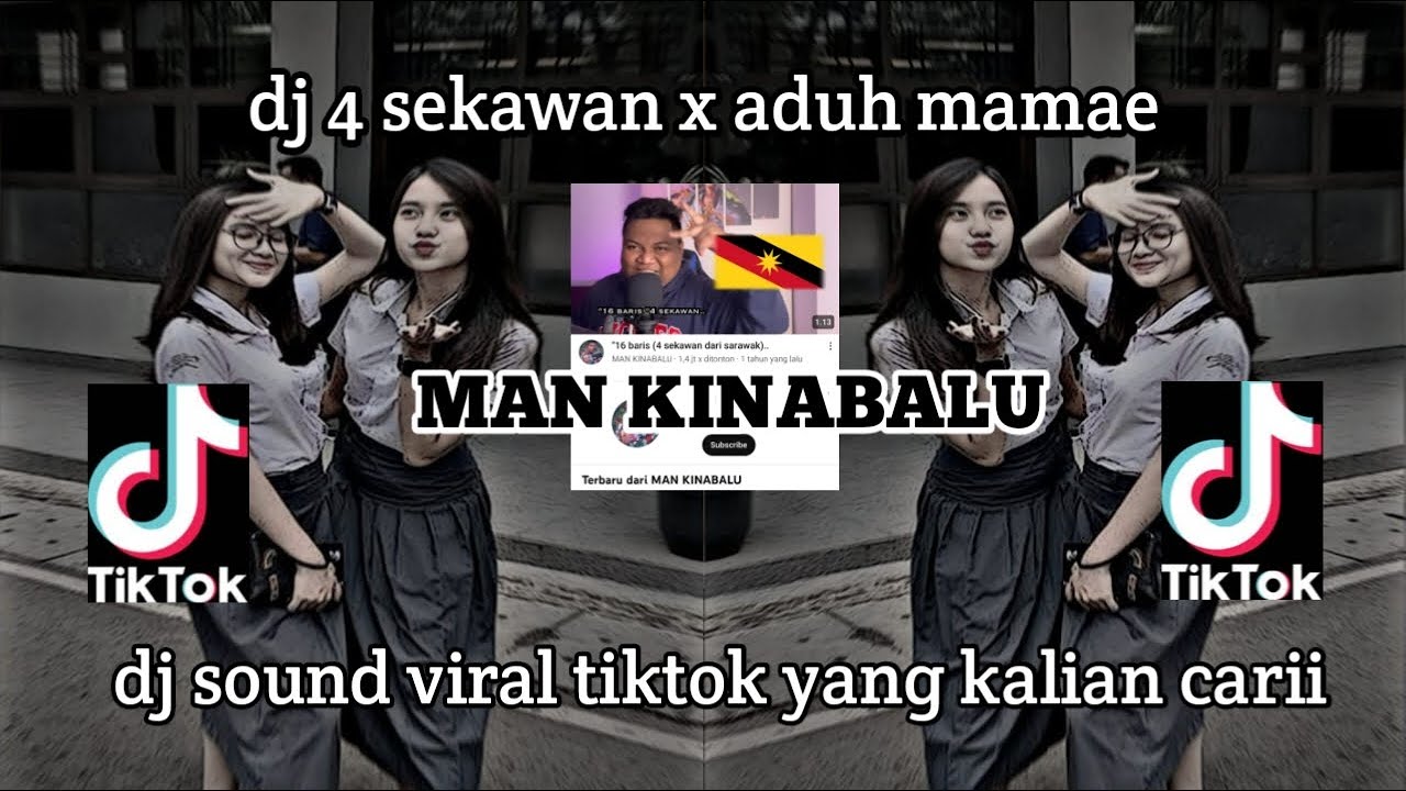 DJ 4 SEKAWAN X ADUH MAMAE MAN KINABALU CAMPURAN VIRAL TIKTOK AKYAK TUMANINA DJ SOUND VIRAL TIKTOK