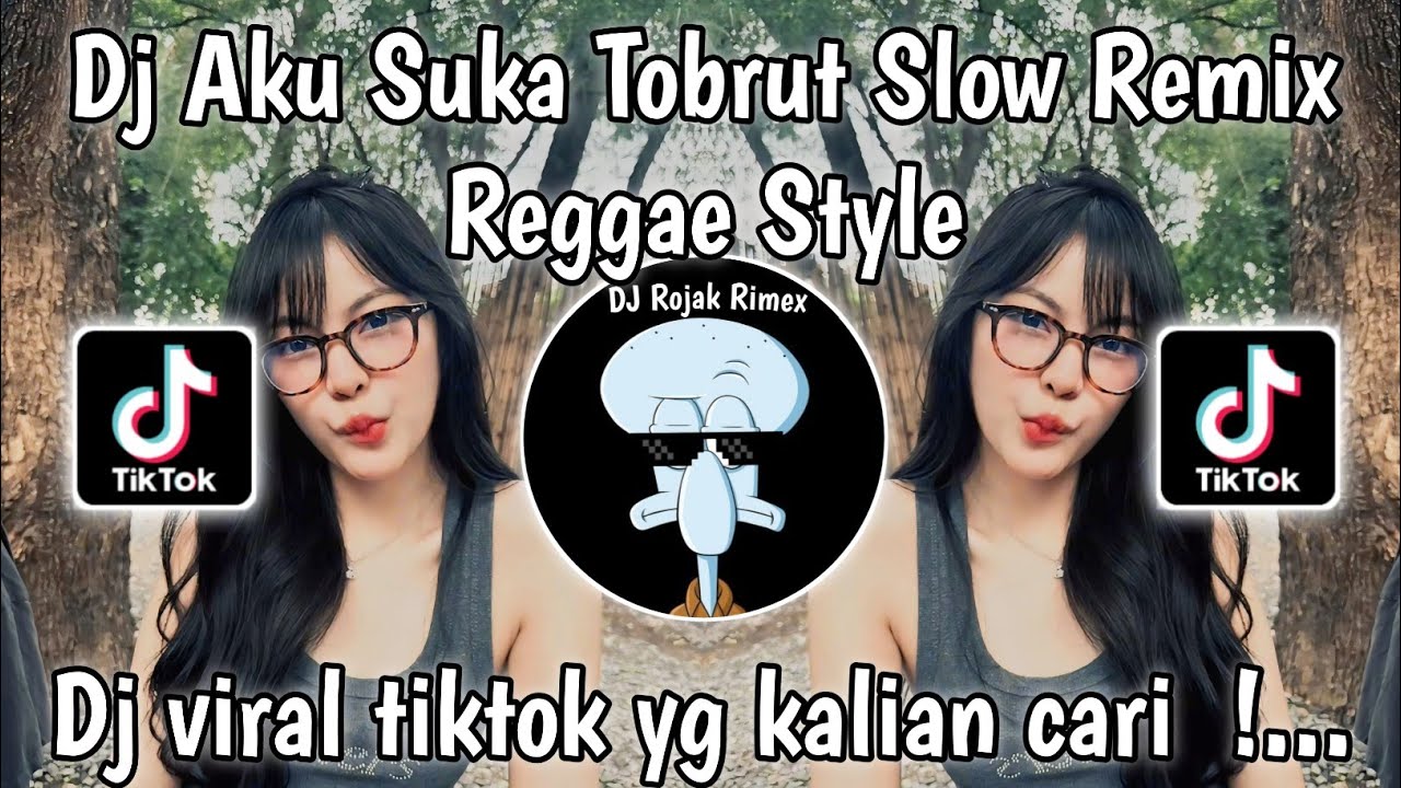 DJ AKU SUKA TOBRUT REMIX KING BOYY SOPAN MENGKANE VIRAL TIKTOK TERBARU 2024