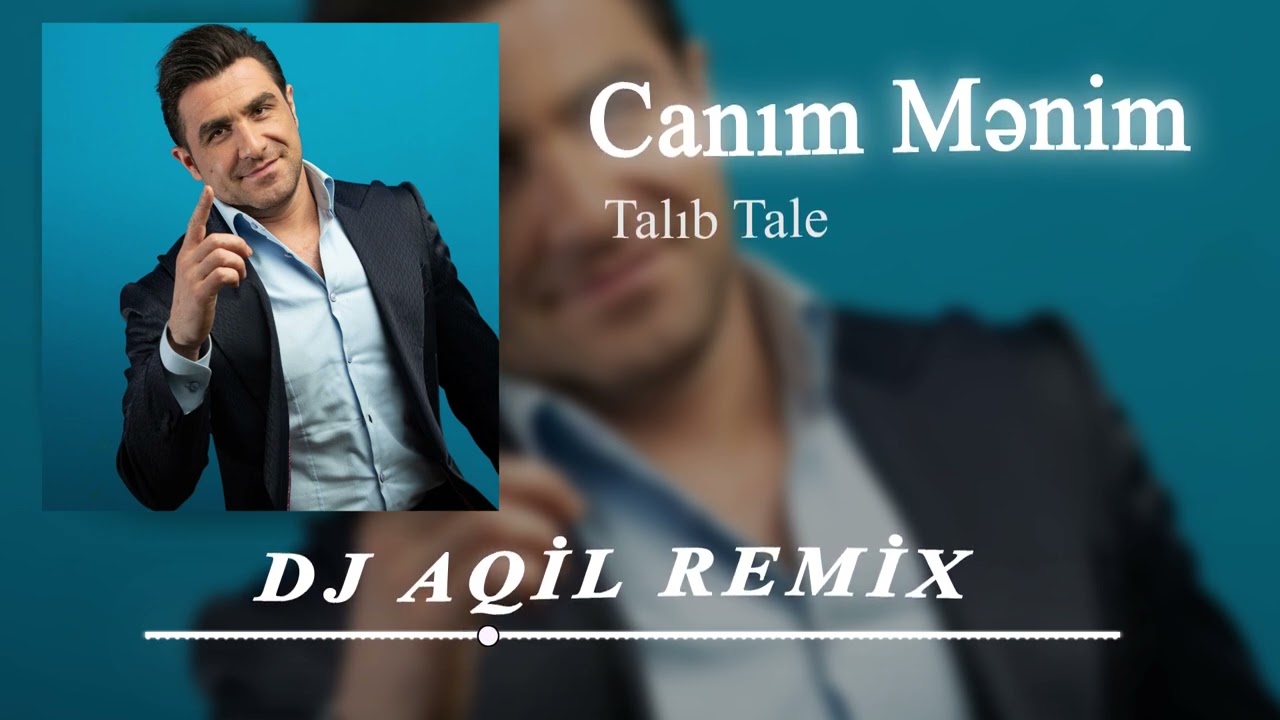 Dj Aqil & Talib Tale - Canim Menim (Remix 2024)