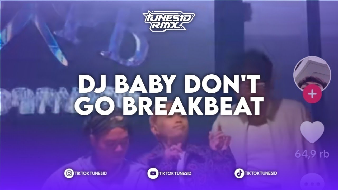 DJ BABY DON'T GO SOUND REZA ARAP BREAKBEAT REMIX BY FAHMY FAY