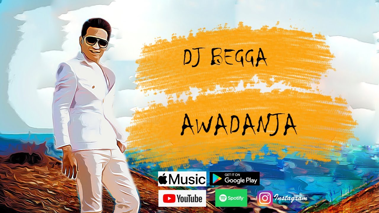 DJ BEGGA - AWADANJA | lyric video | 2021 #awadanja