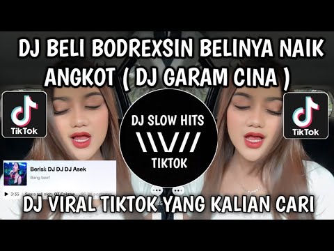 DJ BELI BODREXIN, BELINYA NAIK ANGKOT - DJ GARAM CINA REMIX PALEMBANG FULL KENCENG VIRAL TIKTOK