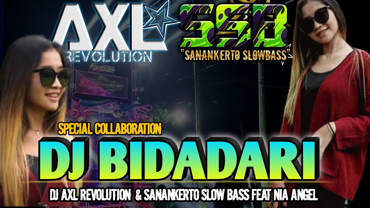 DJ BIDADARI MINPLUS ||  Dj Axl Revolution & Sanankerto Slow Bass Feat Nia Angel || Cocok buat Santai