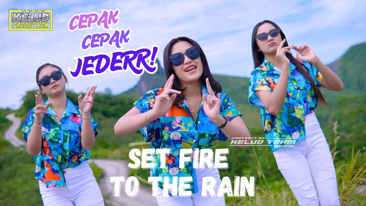 DJ CEPAK CEPAK JEDER ❕‼️ SET FIRE TO THE RAIN - KELUD PRODUCTION REMIX REBORN 2025