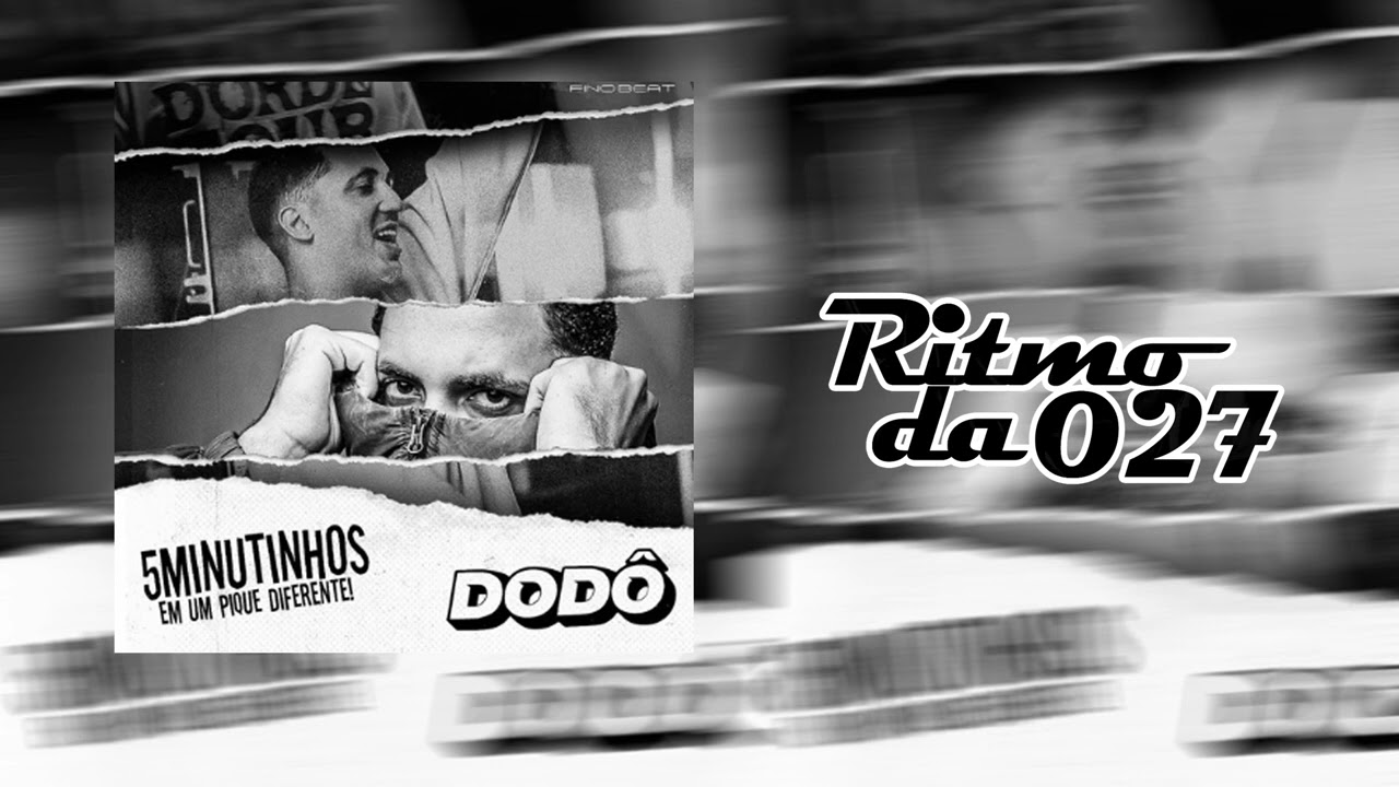 DJ DODO 027 - 5 MINUTINHOS EM UM PIQUE DIFERENTE