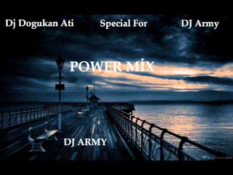 Dj Dogukan Ati - Power Mix (Special For DJ Army)