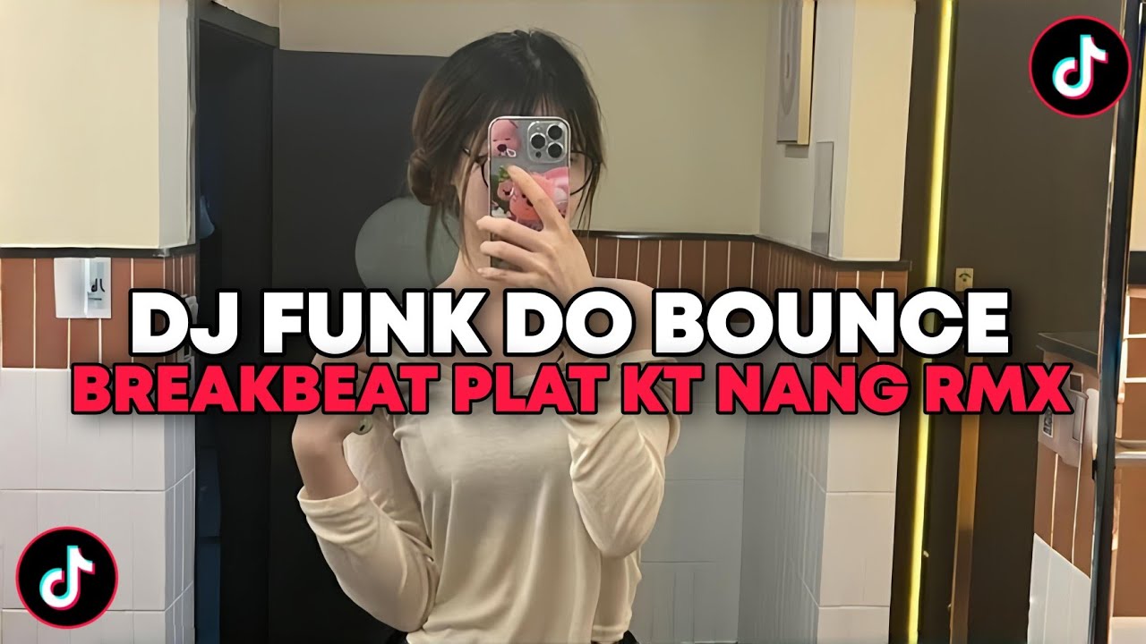 DJ FUNK DO BOUNCE BREAKBEAT PLAT KT | DJ BOUNCE YANG KALIAN CARI CARI!!!