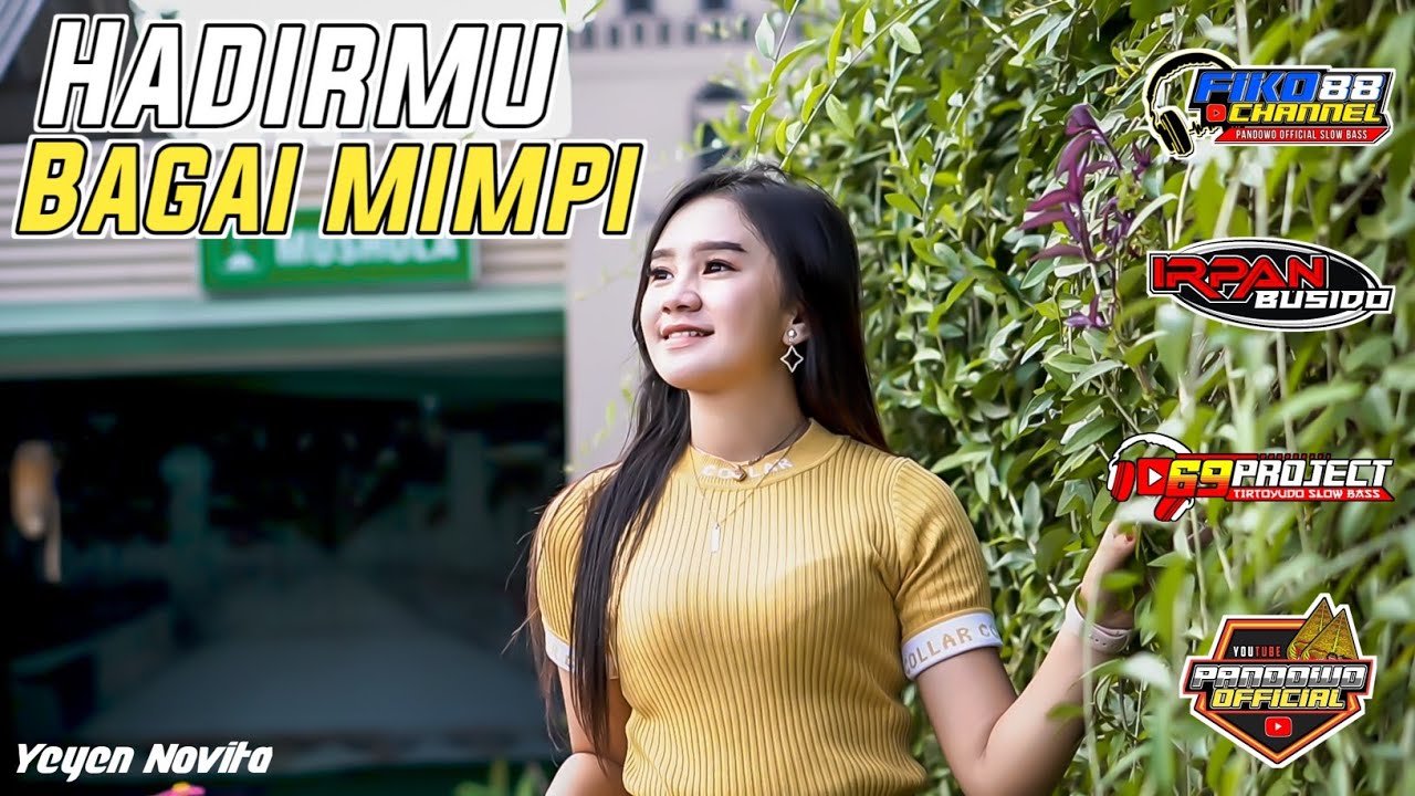 Dj HADIRMU BAGAI MIMPI - YEYEN NOVITA | FIKO 88 CHANNEL feat 69 project