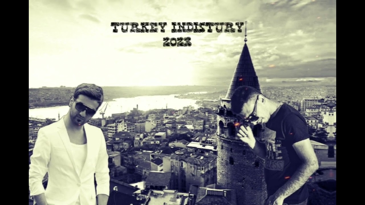 Dj ibrahim çelik & Dj tolga aslan - Turkey indistury 2023