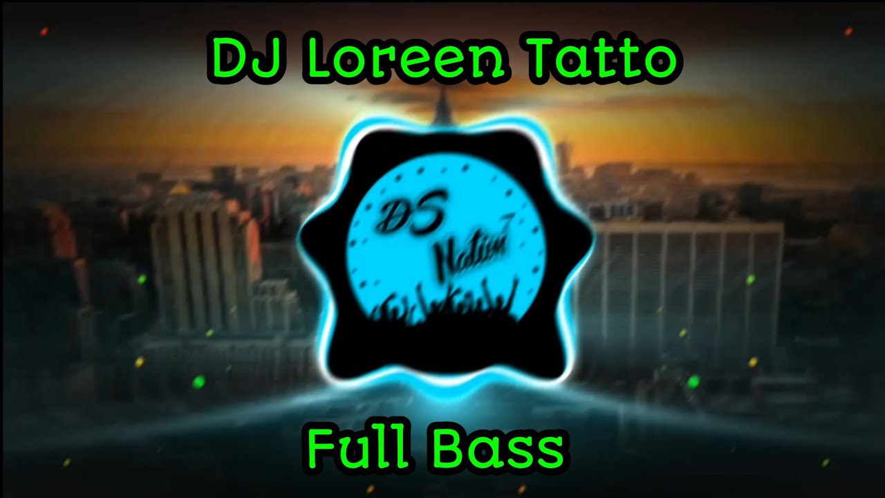 DJ Loreen Tatto Breakbeat Full Bass