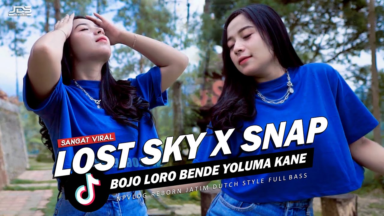 DJ LOST SKY X BENDE YOLUMA JJ MENGKANE NIKITA SAJA NPVLOG REBORN TERBARU