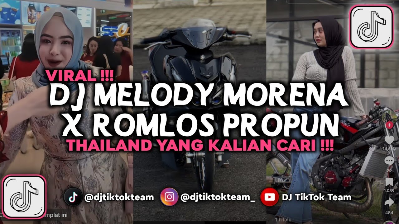 DJ MELODY MORENA X ROMLOS PROPUN THAILAND REMIX VIRAL TIKTOK 2025