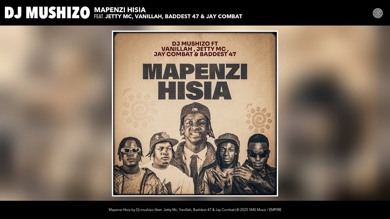 Dj Mushizo Ft Jetty mc , Vanillah , Baddest 47 , Jay Combat - MAPENZI HISIA ( Official audio )