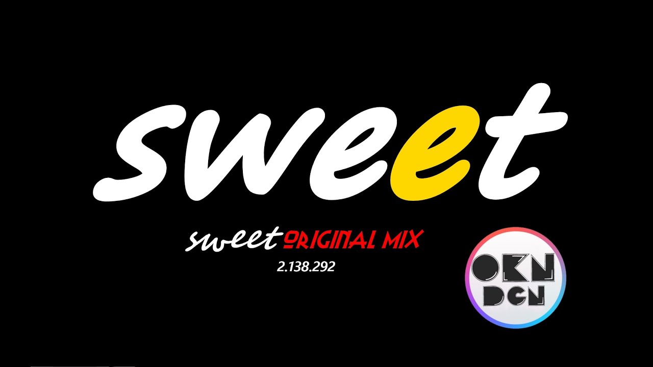 DJ OKAN DOGAN -  SWEET ( Club Vers. 2018 )