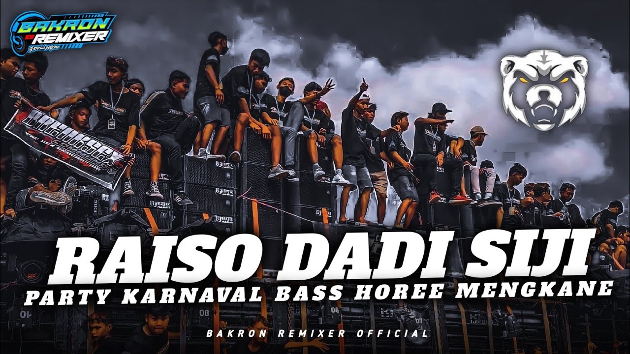 DJ RAISO DADI SIJI - PARTY KARNAVAL - FULL BASS HOREE