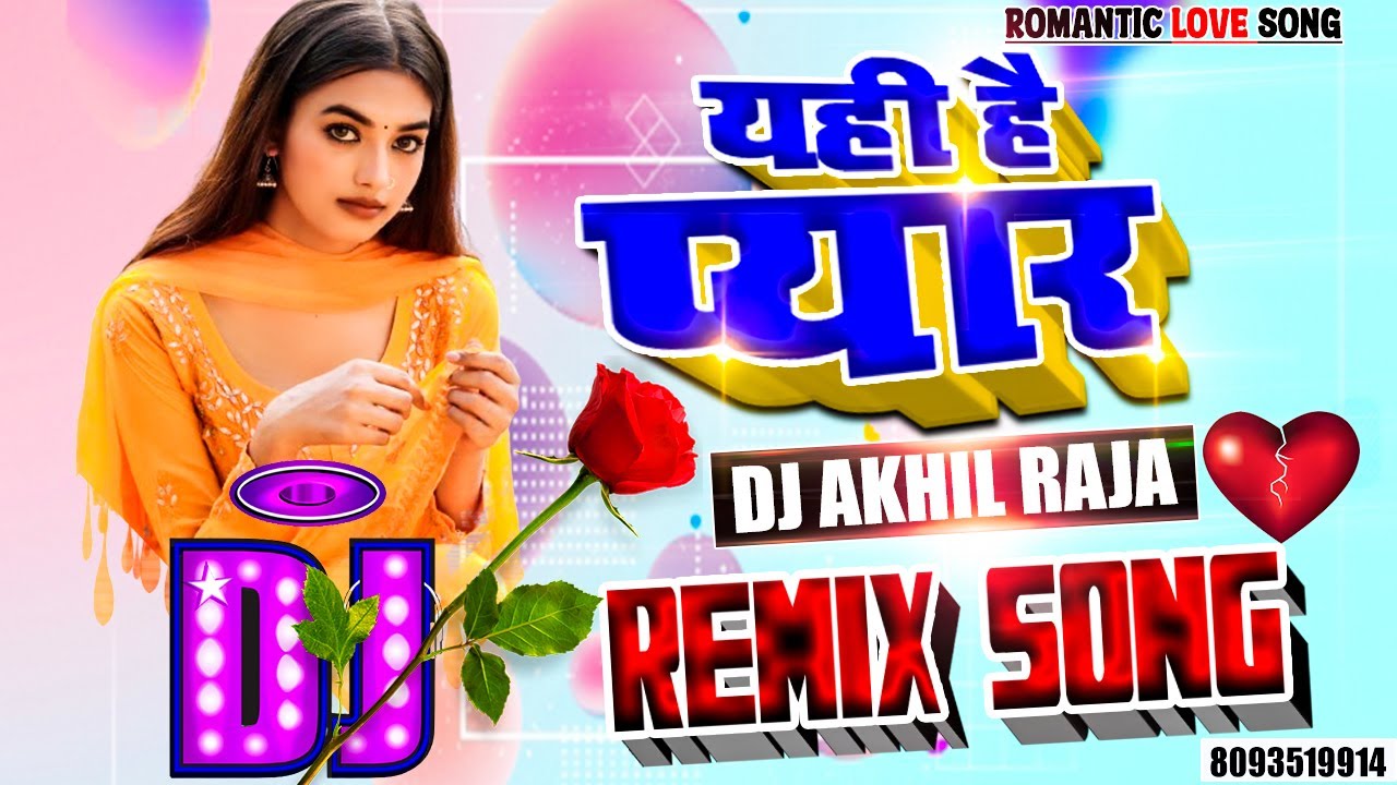 DJ #REMIX | यही है प्यार - Yehi hai Pyar | #LOVE SONG 90s | MIX BY DJ AKHIL RAJA | #ROMANTIC SONG
