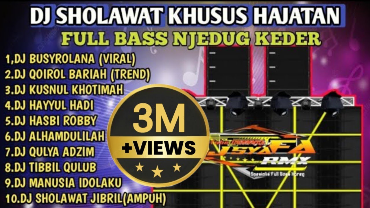 DJ SHOLAWAT TERBARU 2023 KHUSUS HAJATAN FULL BASS HOREEG JEDUG DJ SYAFA RMX