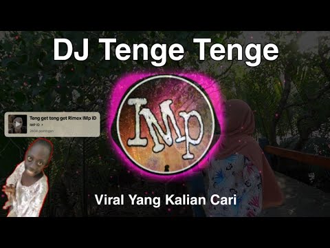 DJ Tengge Tengge (tenggelele) Viral 2024 IMP ID REMIX