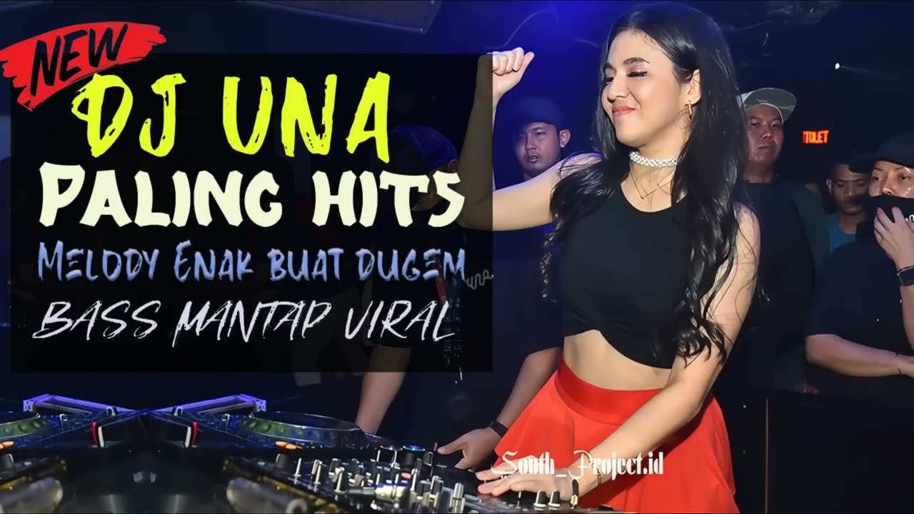 DJ UNA  TERBARU PALING HITS FULL BASS REMIX MANTAP  GAM GAM   DJ TERBARU 2023