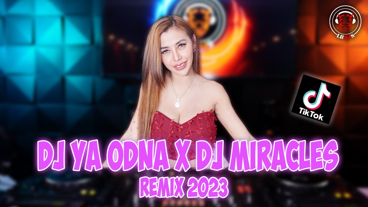 DJ YA ODNA X DJ MIRACLES X DJ DUA CINCIN REMIX 2023