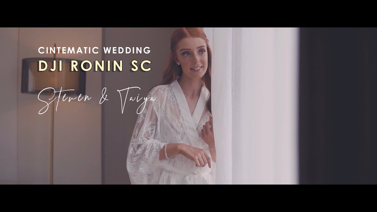 DJI RONIN SC cinematic wedding film | The Wedding of Steven & Taiya