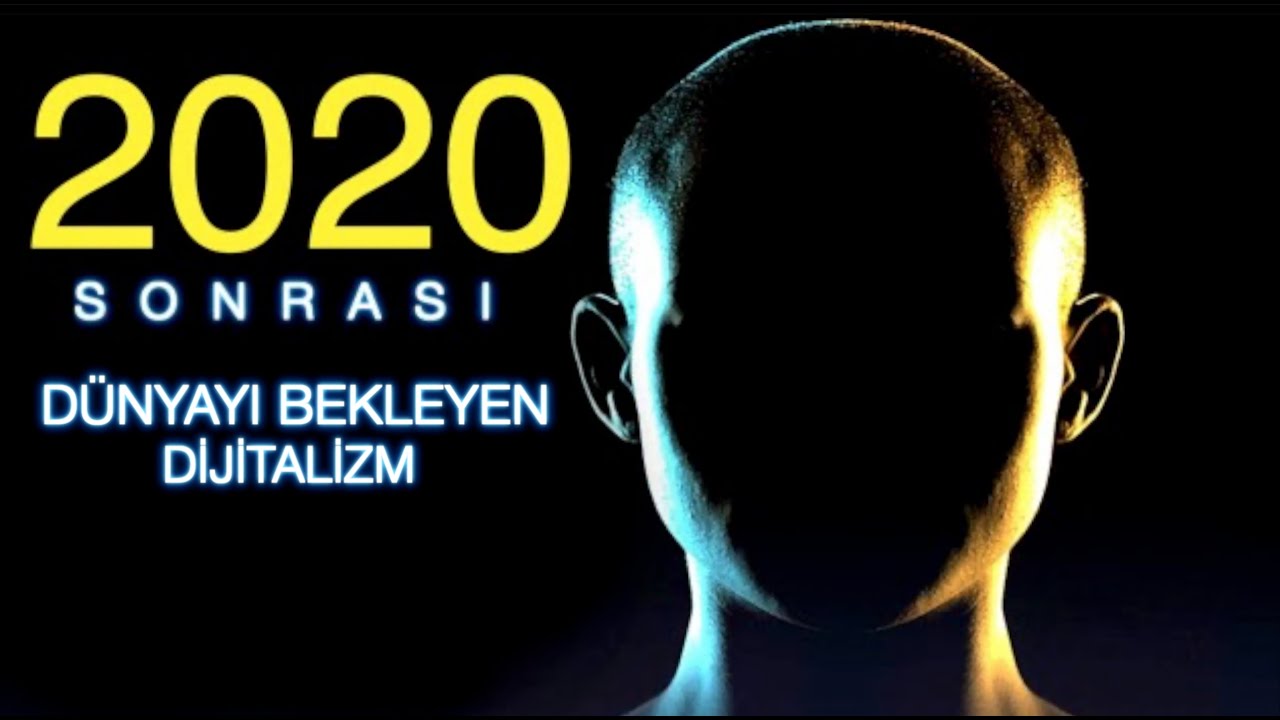 DİKKAT! 2020 DEN SONRA DÜNYAYI BEKLEYEN DİJİTAL PROBLEMLER NELER?