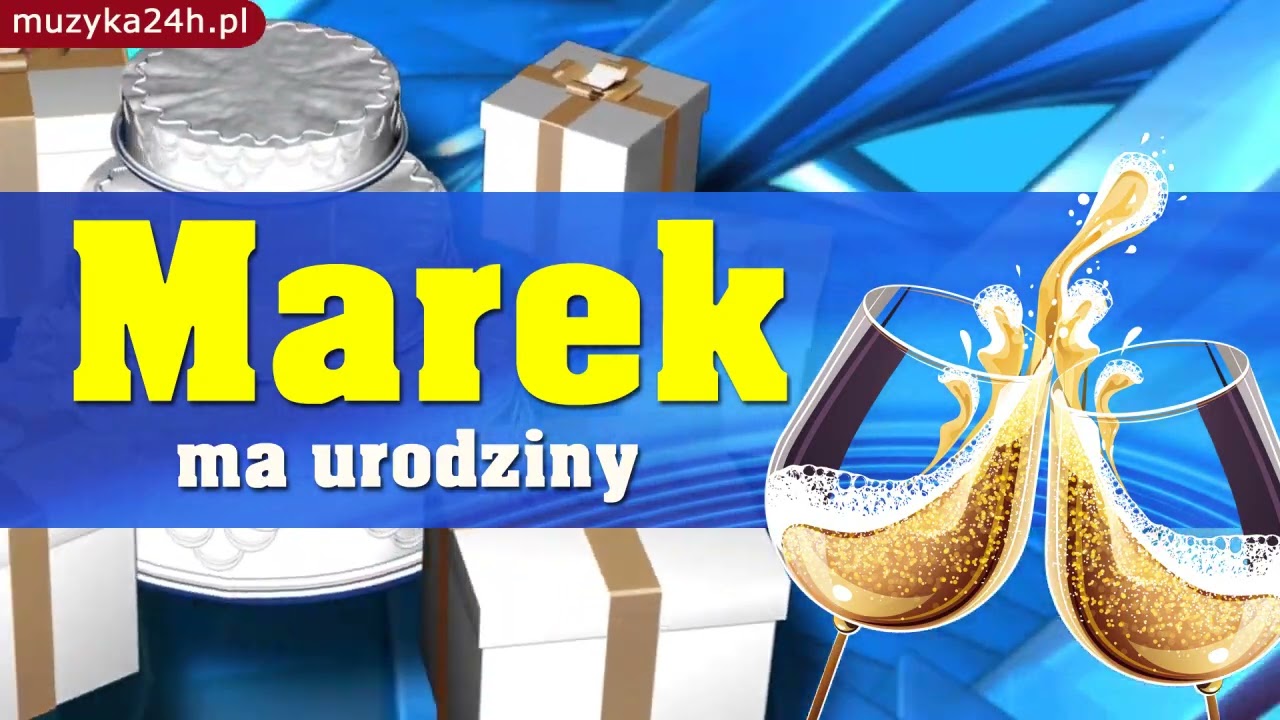 Dla Marka. Na twoje urodziny. Magiczne życzenia i piosenka okolicznościowa, dla jubilata