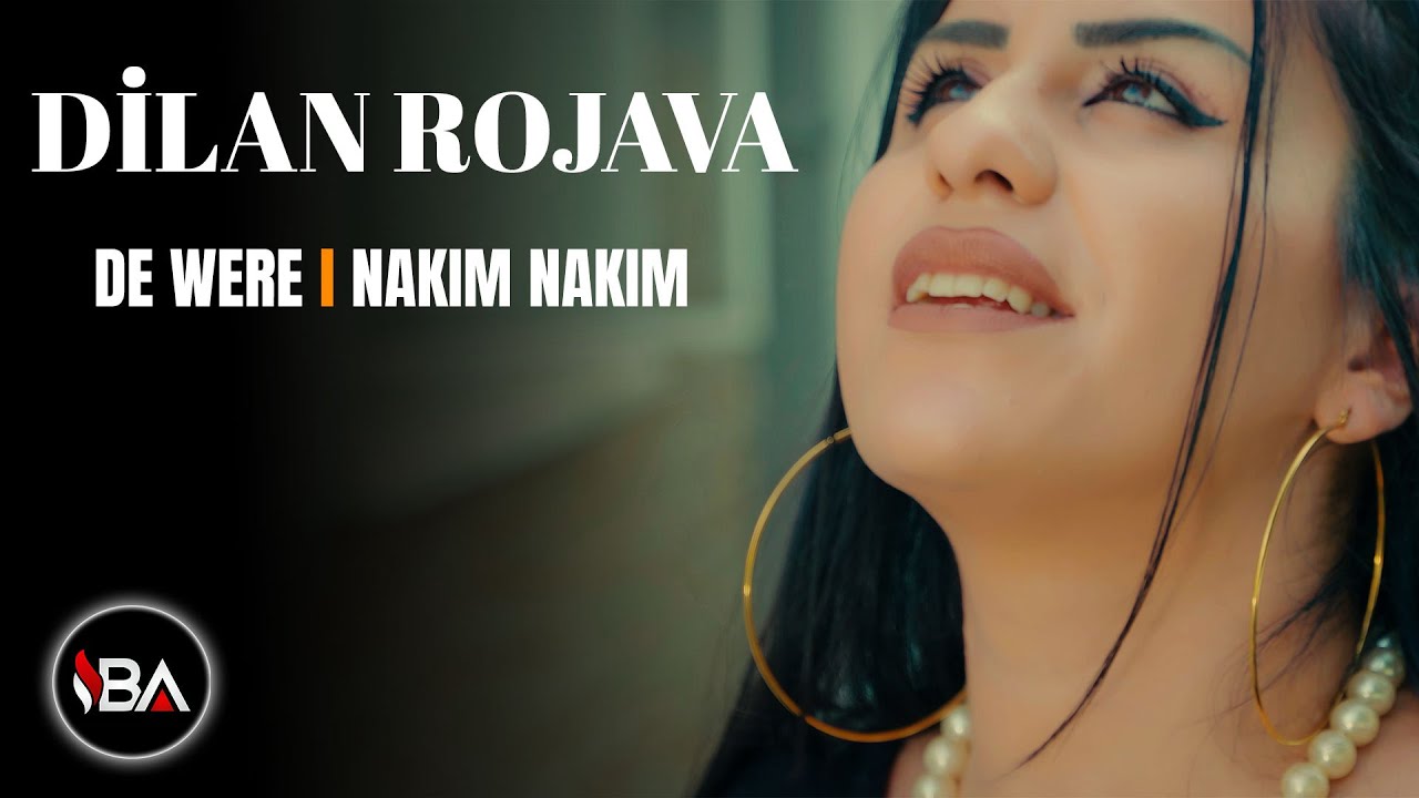 DÎLAN ROJAVA - DE WERE l NAKIM NAKIM / KLİP 2021 [Official Music Video] Disa Çume Binya Dare
