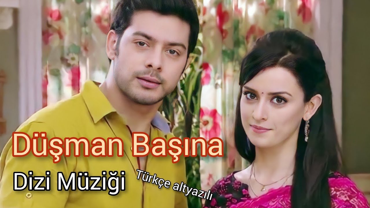 Düşman Başına hint dizi müziği türkçe altyazılı  #düşmanbaşına #mereangnemein