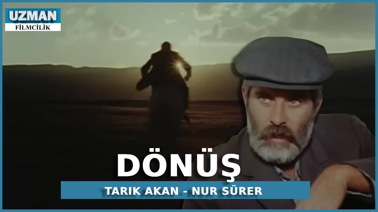 Dönüş - Türk Filmi - Tarık Akan & Nur Sürer