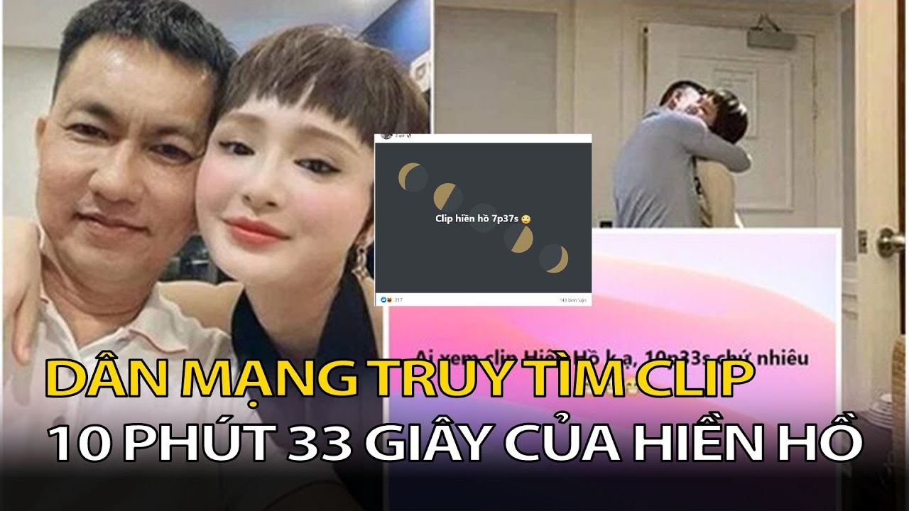 Dân mạng truy tìm ' CLIP 10 Phút 30S  