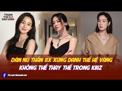 Dàn nữ thần 8x xứng danh thế hệ vàng không thể thay thế trong Kbiz | Trạm Tin Sao Hàn