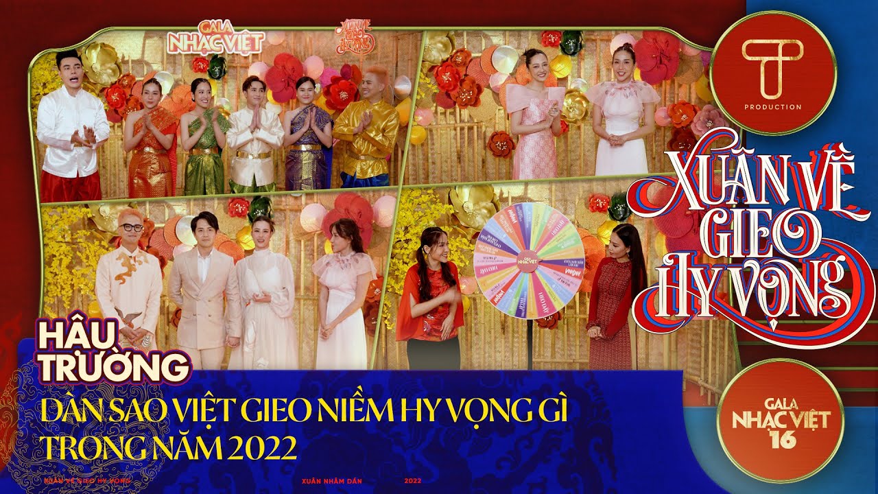 Dàn sao Việt gieo niềm hy vọng gì trong năm 2022? | Gala Nhạc Việt 16
