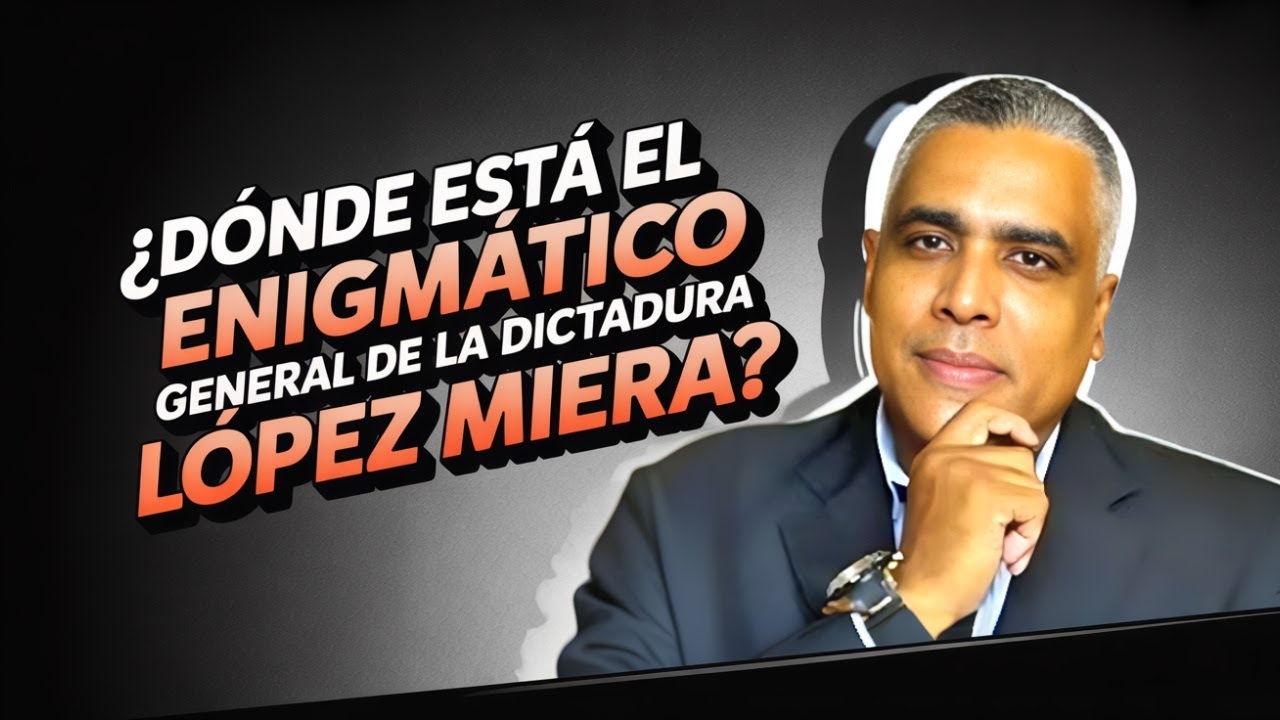 ¿Dónde está el enigmático General de la dictadura López Miera?